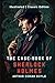 THE CASE-BOOK OF SHERLOCK HOLMES: Illustrated | Classic Edition