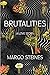 Brutalities: A Love Story