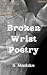 Broken Wrist Poetry