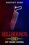 Hellhound's End (My Dark Angel Book 1)