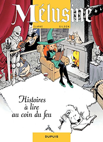 Mélusine - Tome 4 - Histoires à lire au coin du feu (French Edition)