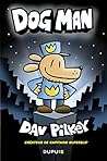Dog Man - Tome 1