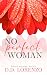 No Perfect Woman (Imperfection #5)