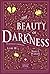 The Beauty of Darkness (The Remnant Chronicles, #3)