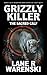 Grizzly Killer by Lane R. Warenski