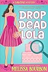 Drop Dead Lola