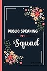 Public Speaking Teacher Squad: Great for Public Speaking Teacher Appreciation/Thank You/Retirement/Year End Gifts, Blank Pages Notebook or Journal, Funny Gifts Thank You Gifts