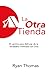 La otra tienda: El camino para disfrutar de la verdadera intimidad con Dios (Spanish Edition)