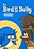 The Bird and the Bully