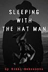 Sleeping With The Hat Man: A Dark Romance Tale of Sleep Paralysis and DPH Hallucinations Book cover for Sleeping With The Hat Man: A Dark Romance Tale of Sleep Paralysis and DPH Hallucinations
