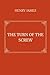 The Turn of the Screw by henry james
