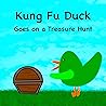 Kung Fu Duck Goes on a Treasure Hunt