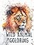 Wild Animal Coloring: For w...