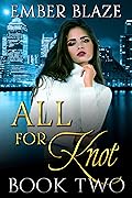 All for Knot: Book Two (The Packverse, #2)
