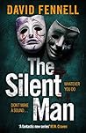 The Silent Man by David  Fennell
