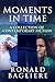Moments in Time: A Collecti...