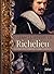 Richelieu: La storia dell'u...