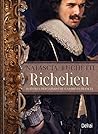 Richelieu: La storia dell'uomo che cambiò la Francia (Italian Edition)