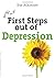 First Steps Out of Depression