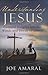 Understanding Jesus: Cultural Insights into the Words and Deeds of Christ