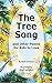 The Tree Song and Other Poems for Kids to Love by Ruth Chorney