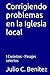 Corrigiendo problemas en la Iglesia local: 1 Corintios - Pasajes selectos (Comentarios bíblicos) (Spanish Edition)