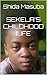 SEKELA'S CHILDHOOD LIFE