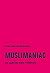 Muslimaniac: Die Karriere eines Feindbildes