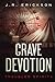 Grave Devotion: A Troubled Spirits Novel