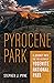 Pyrocene Park: A Journey in...