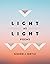 Light As Light: Poems (Volu...
