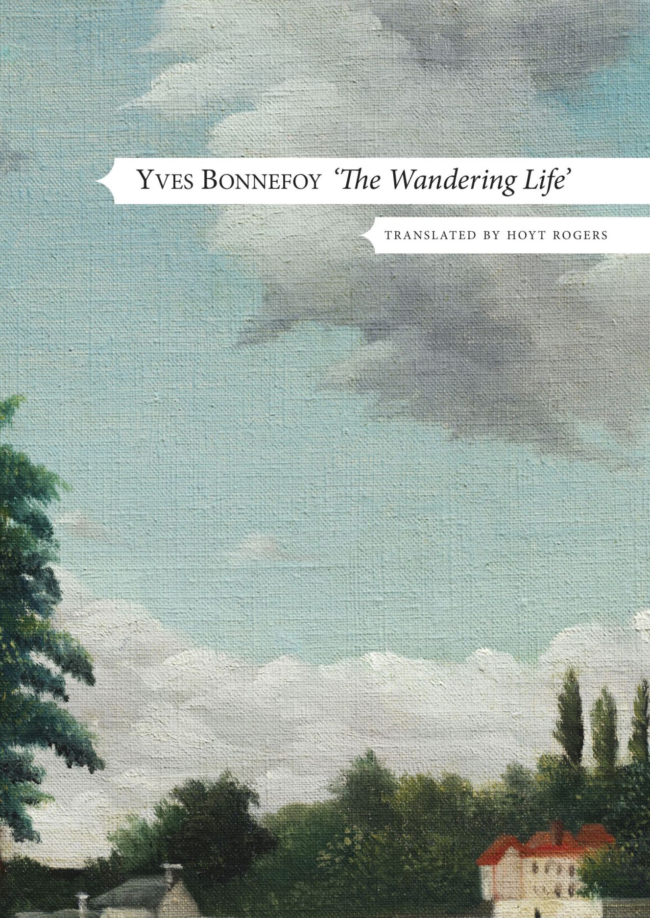 The Wandering Life: Followed by "Another Era of Writing" (The French List)