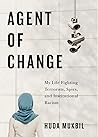 Agent of Change: My Life Fighting Terrorists, Spies, and Institutional Racism