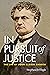 In Pursuit of Justice: The ...