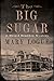The Big Sugar A Brigid Reardon Mystery by Mary Logue