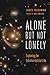 Alone but Not Lonely: Explo...