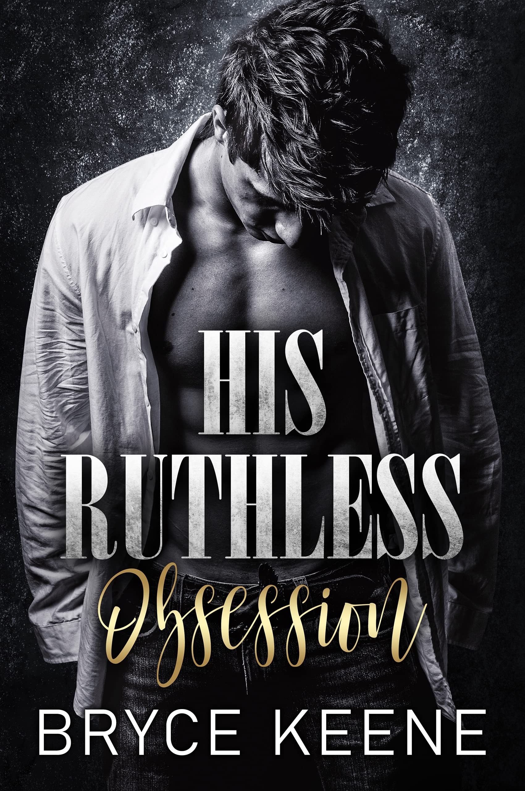 His Ruthless Obsession (Kindle Edition)