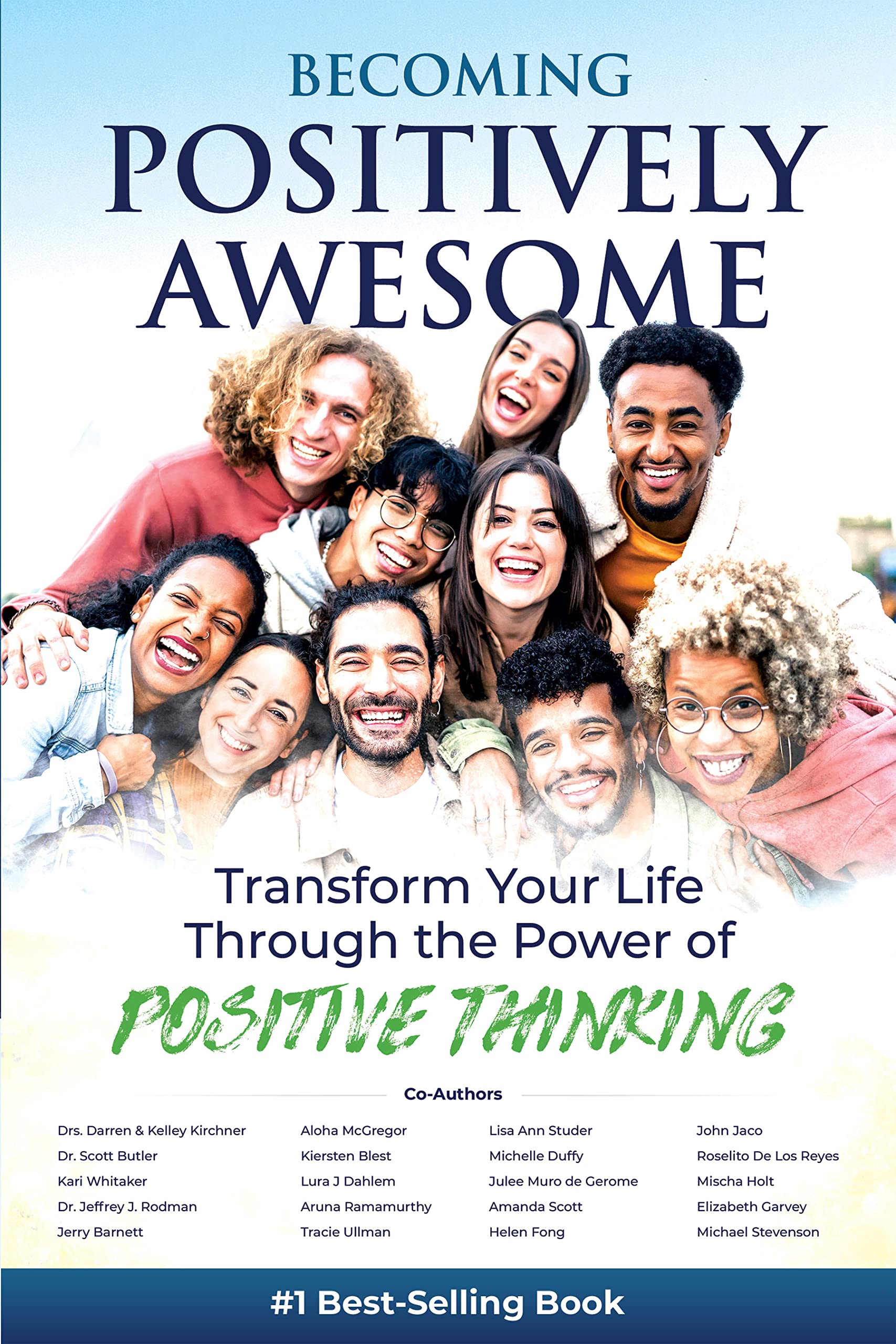 Becoming Positively Awesome: Transform Your Life Through the Power of Positive Thinking (Kindle Edition)