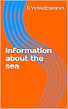 Information about the sea by R venkateswaran
