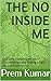 THE NO INSIDE ME: Exploring...