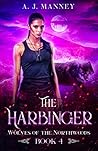 The Harbinger by A.J. Manney