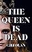 The Queen Is Dead