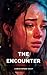 The Encounter: A Short Nove...