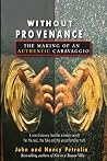 Without Provenance: The Making of an "Authentic" Caravaggio Book cover for Without Provenance: The Making of an "Authentic" Caravaggio