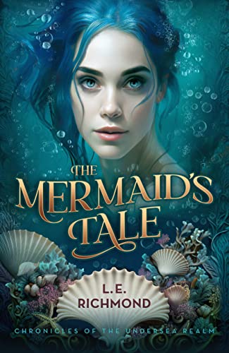 The Mermaid's Tale (Chronicles of the Undersea Realm #1)