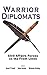 Warrior Diplomats by Arnel P David