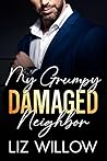 My Grumpy Damaged Neighbor My Grumpy Damaged Neighbor