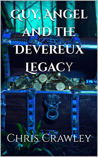 Guy, Angel and the Devereux Legacy (Kindle Edition)