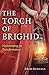 The Torch of Brighid by Erin Aurelia