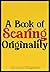 A Book of Searing Originality